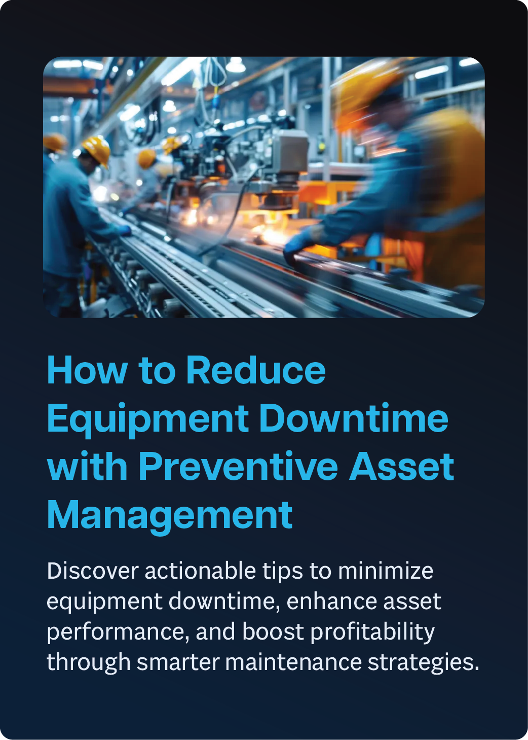 How to Reduce Equipment Downtime with Preventive Asset Management