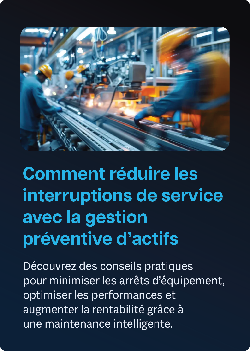 Comment réduire les interruptions de service avec la gestion préventive d’actifs